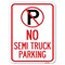 Signmission No Parking Sign No Semi Truck Parking W/ Alum Rust Proof Parking Sign, 18" x 24", A-1824-23664 A-1824-23664 - alternate 1